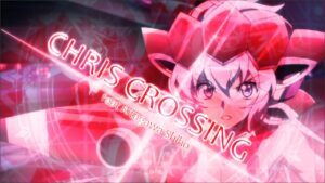 【MAD/AMV】戦姫絶唱シンフォギア シリーズ 雪音クリス CHRIS CROSSING